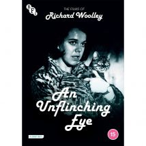 An Unflinching Eye: The Films of Richard Woolley