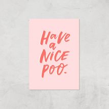 Have A Nice Poo Giclee Art Print - A4 - Print Only