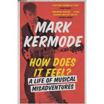 Mark Kermode- How Does It Feel  - Mark Kermode