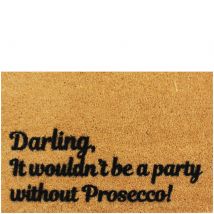 Darling, it Wouldn't be a Party Without Prosecco Doormat