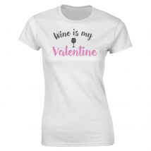 Wine Is My Valentine Women's T-Shirt - White - S - White
