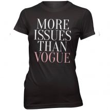 More Issues Than Vogue Women's Slogan T-Shirt - XL
