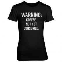 Warning: Coffee Not Yet Consumed Women's Black T-Shirt - L - Black