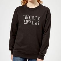 Thick Thighs Saves Lives Women's Sweatshirt - Black - 5XL