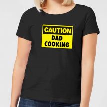 Caution Dad Cooking - Black Womens T-Shirt - 3XL