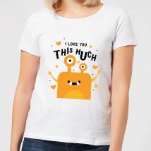 I Love You This Much Women's T-Shirt - White - L - White