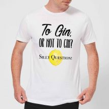 To Gin Or Not To Gin? Silly Question Men's T-Shirt - White - M - White
