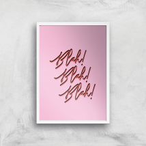 Blah Blah Blah! Giclee Art Print - A2 - White Frame