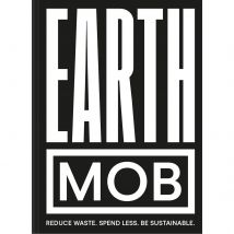 Earth MOB : Reduce Waste, Spend Less, Be Sustainable - Hardcover-Ausgabe (signierte Kopien)