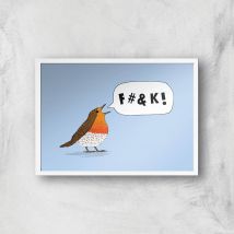Fuck Robin Giclee Art Print - A2 - White Frame