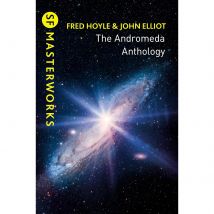 SF Masterworks: Andromeda Anthology - Fred Hoyle & John Elliott