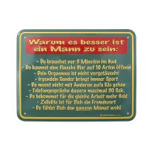 Funschild -Warum es besser ist ein Mann zu sein-