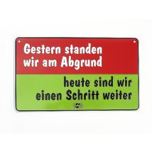 Funschild Gestern standen wir am Abgrund
