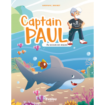 Evalou Editions - Livre Captain Paul : Au secours des requins