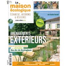 La Maison Écologique - La Maison Écologique Hors-série Les Aménagements Extérieurs - Magazines