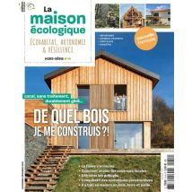 La Maison Écologique - La Maison Écologique Hors-série La Construction Bois - Magazines