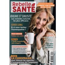 Rebelle Santé - Rebelle-santé N° 249 - Magazines