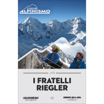 IL GRANDE ALPINISMO - STORIE DI SFIDE VERTICALI - I fratelli Riegler