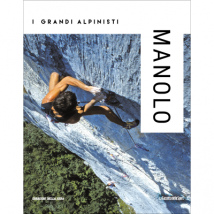 I GRANDI ALPINISTI - Manolo (Maurizio Zanolla)