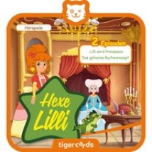 tigercard - Hexe Lilli: Lilli wird Prinzessin & das geheime Kuchenrezept, Hörbuch