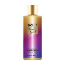 Crème de douche beurre de karité So...? You Forever Loved 250ml