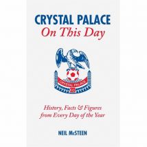 Crystal Palace FC On This Day Book
