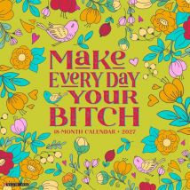 Make Every Day Your Bitch Calendar 2027
