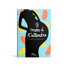 Cahier de Grossesse 9 Mois à T’attendre - Minus