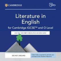 Cambridge IGCSE and O Level Literature in English. Digital Teachers Resource. Access Card. Per le Scuole superiori