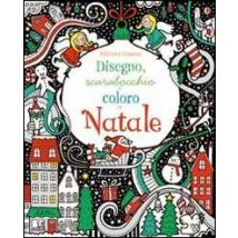 Disegno, scarabocchio e coloro a Natale. Ediz. illustrata