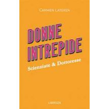Donne intrepide. Vol. 2: Scienziate & Dottoresse