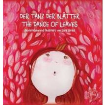 Der tanz der blatter. The dance of leaves. Ediz. tedesca e inglese
