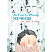 Des geschmack des windes. The taste of wind. Ediz. tedesca e inglese