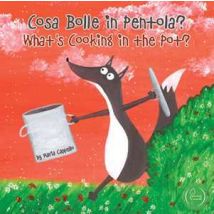 Cosa bolle in pentola?-What's cooking in the pot? Ediz. a colori
