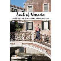 Soul of Venecia. Guía de las 30 mejores experiencias
