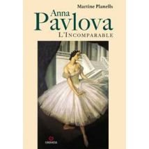 Anna Pavlova. L'incomparable