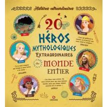 20 heros mythologiques extraordinaires du monde entier