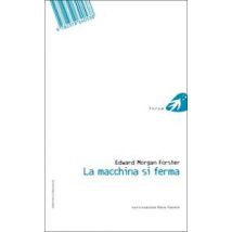 The machine stops-La macchina si ferma. Ediz. bilingue