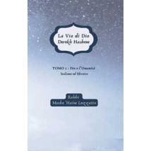 La via di Dio-Derekh hashem. Ediz. bilingue. Vol. 1: Dio e l'umanità