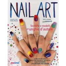Nail art. Tecniche e modelli per unghie d'autore. Ediz. illustrata. Con gadget
