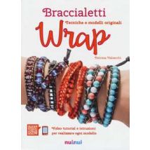Braccialetti wrap. Tecniche e modelli originali