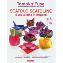 Scatole, scatoline e scatolette in origami. Ediz. a colori