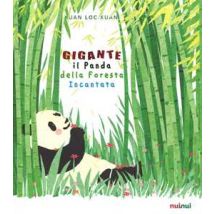 Gigante. Il panda della foresta incantata. Ediz. a colori