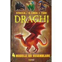 Stacca... e crea i tuoi draghi. Ediz. a colori