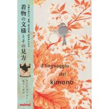 Il linguaggio del kimono. Ediz. a colori