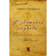 L'armonia segreta. Il mistero della creazione