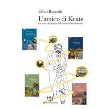 L'amico di Keats. La nuova indagine del commissario Bertone