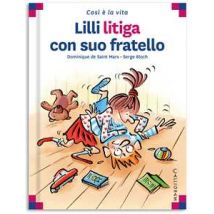 Lilli litiga con suo fratello. Ediz. a colori