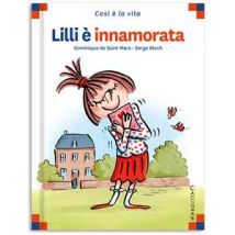 Lilli è innamorata. Ediz. a colori