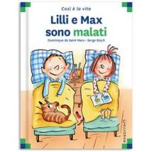 Lilli e Max sono malati. Ediz. a colori